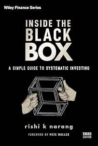Inside the Black Box: A Simple Guide to Systematic Investing (Wiley Finance)